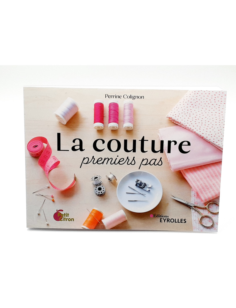 LA COUTURE PREMIERS PAS  PAR PERRINE COLIGNON